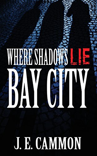 Stock image for Where Shadows Lie: Bay City for sale by Goldstone Books