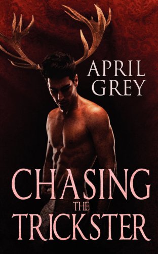 Chasing the Trickster (9781615725335) by Grey, April