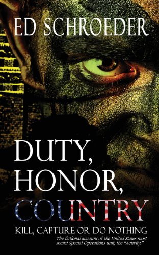 Stock image for Duty, Honor, Country: Kill, Capture, or Do Nothing for sale by Gardner's Used Books, Inc.