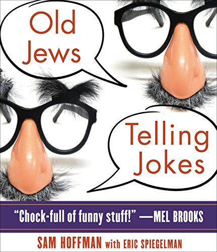 Beispielbild fr Old Jews Telling Jokes: 5,000 Years of Funny Bits and Not-So-Kosher Laughs zum Verkauf von Wonder Book