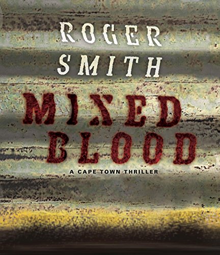 Mixed Blood: A Cape Town Thriller (9781615735266) by Smith, Roger