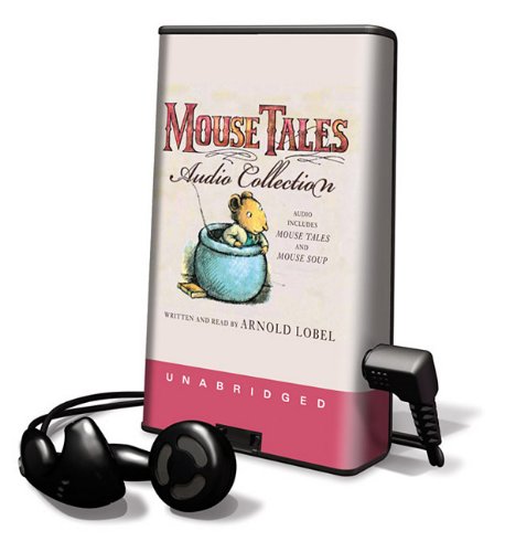 Mouse Tales Audio Collection: Mouse Tales, Mouse Soup, Library Edition (9781615741502) by Lobel, Arnold