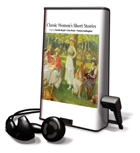 Stock image for Classic Women's Short Stories: The Garden Party/ the Daughters of the Late Colonel/ Ma'ame Pelagie/ Lilacs/ the Mark on the Wall (Playaway Adult Fiction) for sale by The Yard Sale Store