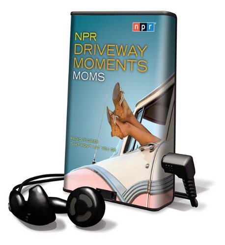 NPR Driveway Moments Moms: Radio Stories That Won't Let You Go, Library Edition (9781615746965) by Npr (National Public Radio)