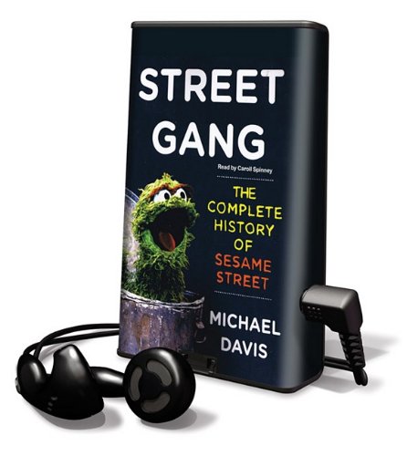 Street Gang: The Complete History of Sesame Street, Library Edition (9781615748099) by Davis, Michael