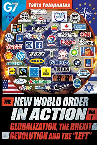 9781615772476: The New World Order in Action: Volume 1: Globalization, the Brexit Revolution and the "Left"- Towards a Democratic Community of Sovereign Nations