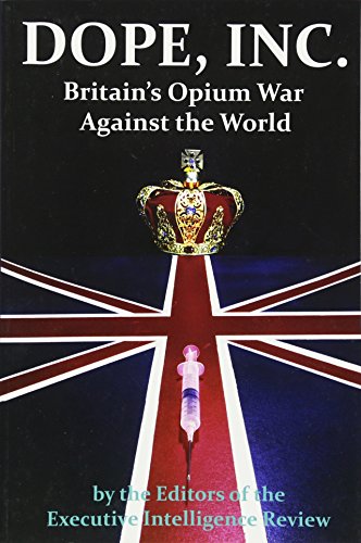 Beispielbild fr Dope, Inc: Britain's Opium War Against the World zum Verkauf von BooksRun