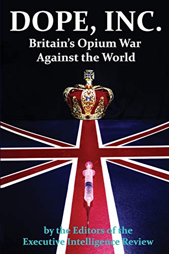 9781615772858: DOPE, INC. Britain's Opium War Against the World