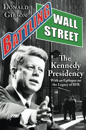 9781615776689: Battling Wall Street: The Kennedy Presidency