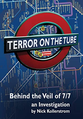 Stock image for Terror on the Tube: Behind the Veil of 7/7, an Investigation - 3rd Ed. for sale by HPB-Red