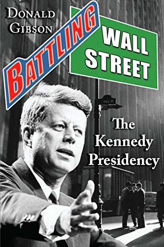 9781615779604: Battling Wall Street: The Kennedy presidency