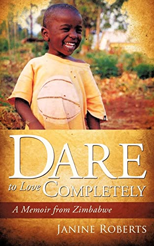 Stock image for Dare to Love Completely for sale by Wonder Book