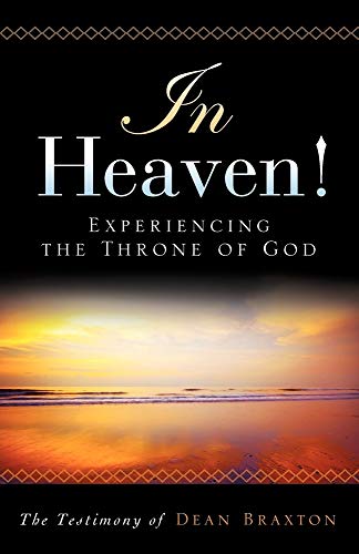 Beispielbild fr In Heaven! Experiencing the Throne of God zum Verkauf von Better World Books