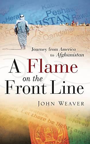 9781615791668: A Flame on the Front Line: Journey from America to Afghanistan
