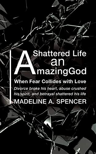 Stock image for A Shattered Life An Amazing God for sale by Lucky's Textbooks