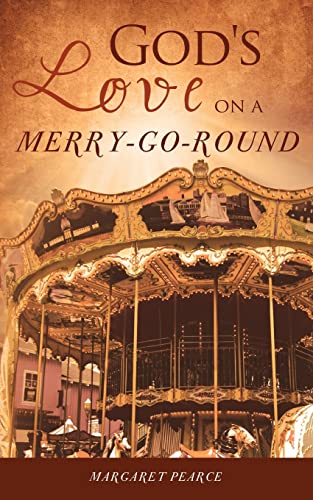 Stock image for God's Love on a Merry-Go-Round for sale by Lucky's Textbooks