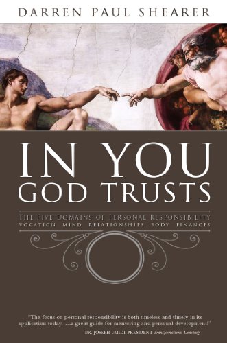 Beispielbild fr In You God Trusts: The Five Domains of Personal Responsibility zum Verkauf von ThriftBooks-Dallas