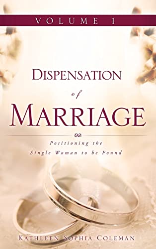 Stock image for Dispensation of Marriage Volume 1 for sale by Lucky's Textbooks