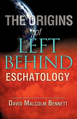 Beispielbild fr Origins of Left Behind Eschatology zum Verkauf von Montana Book Company