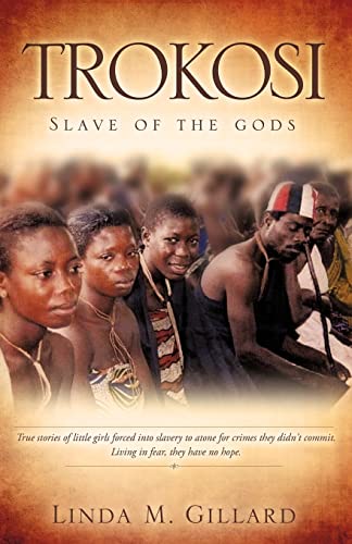 Stock image for Trokosi : Slave of the Gods for sale by Better World Books Ltd