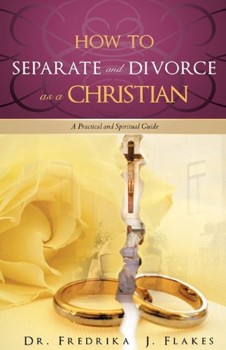 9781615798605: How To Separate And Divorce As A Christian