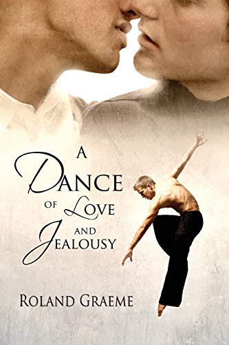 Stock image for A Dance of Love and Jealousy for sale by BookHolders