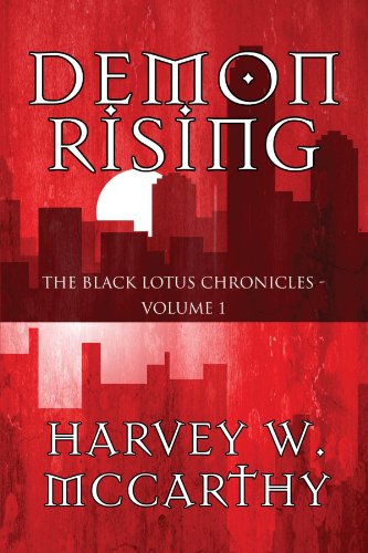 Stock image for Demon Rising: The Black Lotus Chronicles - Volume 1 for sale by SecondSale