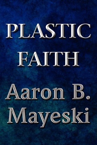 9781615828210: Plastic Faith