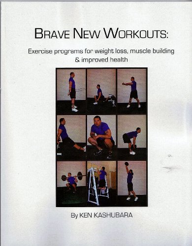 9781615846931: Brave New Workouts by Ken Kashubara (2009) Perfect Paperback