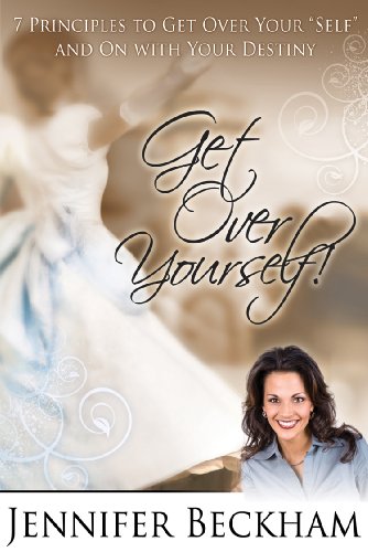Beispielbild fr Get Over Yourself! 7 Principles to Get Over Your Self and On With Your Destiny zum Verkauf von BooksRun