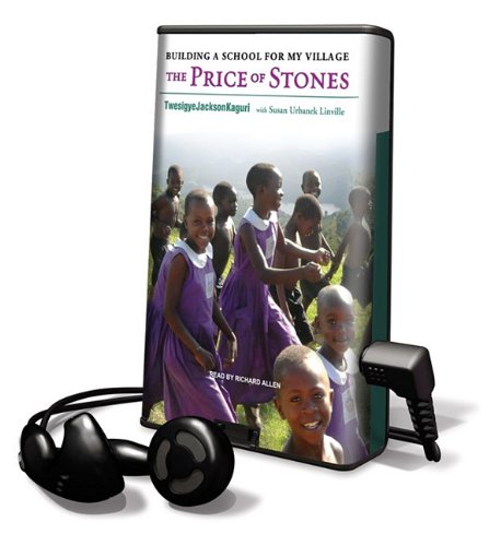 9781615874088: The Price of Stones: Building a School for My Village [With Earbuds]: Building a School for My Village, Library Edition