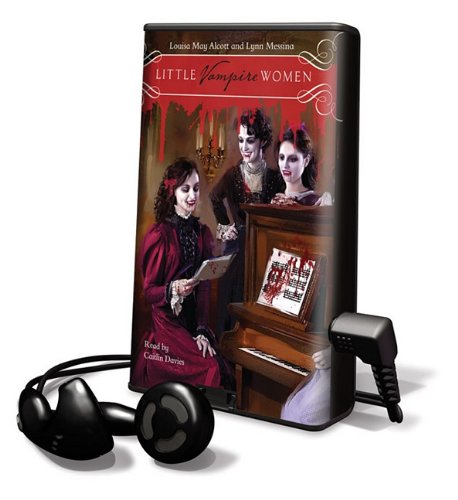 Little Vampire Women: Library Edition (9781615874880) by Alcott, Louisa May; Messina, Lynn
