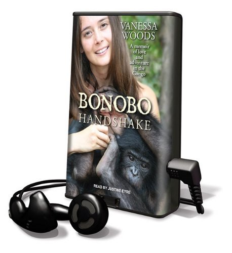 Stock image for Bonobo Handshake: A Memoir of Love and Adventure in the Congo (Playaway Adult Nonfiction) for sale by The Yard Sale Store