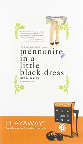 9781615876082: Mennonite in a Little Black Dress: A Memoir of Going Home [With Earbuds]: A Memoir of Going Home, Library Edition