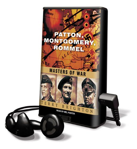 Stock image for Patton, Montgomery, Rommel: Masters of War [With Earbuds] (Playaway Adult Nonfiction) for sale by The Yard Sale Store