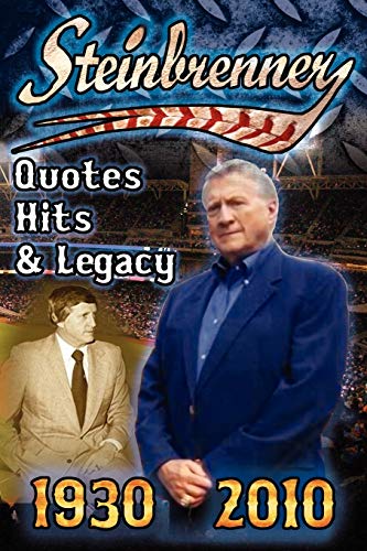 Beispielbild fr Steinbrenner: Quotes, Hits, and Legacy: George Steinbrenners Controversial Life in Baseball with the New York Yankees in His Own Word zum Verkauf von Reuseabook