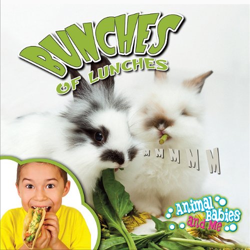 Bunches of Lunches (Animal Babies and Me) (9781615902606) by Mitten, Luana K.