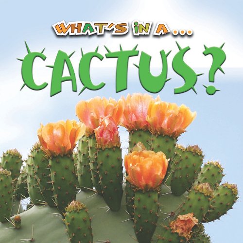 9781615902828: Cactus (What's in A...?)