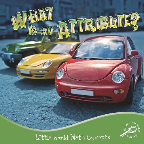 Imagen de archivo de What Is an Attribute? (Little World Math Concepts) a la venta por Wonder Book