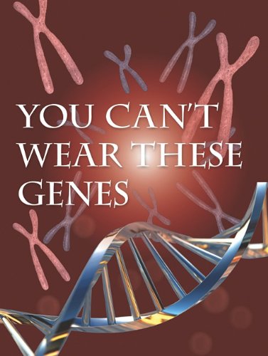 Stock image for You Can't Wear These Genes for sale by Better World Books