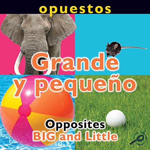 9781615903412: Opuestos: Grande y pequeno / Opposites: Big and Little (Conceptos / Concepts)