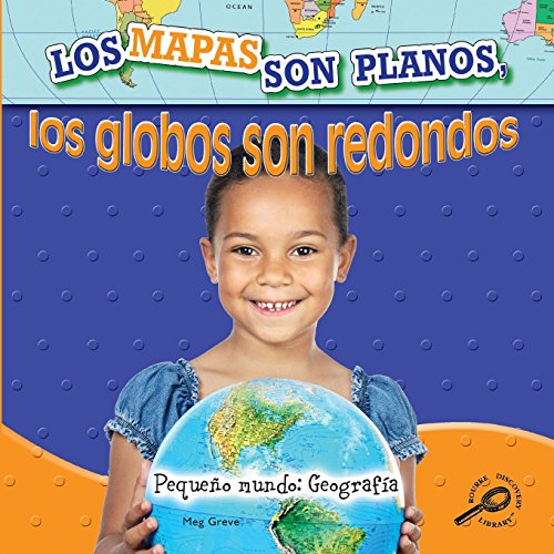 Stock image for Los mapas son planos, los globos son redondo (Little World Geogra for sale by Hawking Books