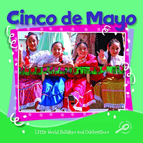 CINCO DE MAYO (Little World Holidays And Celebrations) (9781615904839) by Hall, M.C.