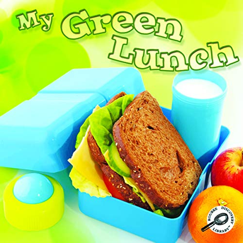 Stock image for Rourke Educational Media My Green Lunch (Green Earth Science Discovery Library) for sale by Ebooksweb