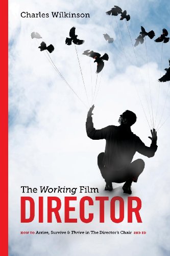 Stock image for The Working Film Director-2nd Edition: How to Arrive, Survive and Thrive in the Director's Chair for sale by ThriftBooks-Atlanta