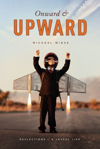 Beispielbild fr Onward and Upward: Reflections of a Joyful Life zum Verkauf von WorldofBooks