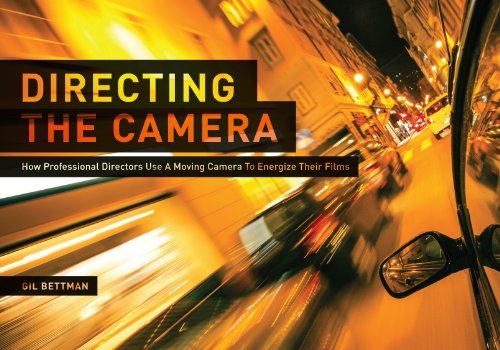 9781615931668: Directing the Camera: How Professional Directors Use a Moving Camera to Energize Their Films