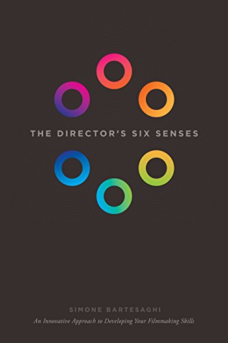 9781615932344: The Director's Six Senses: An Innovative Approach to Developing Your Filmmaking Skills