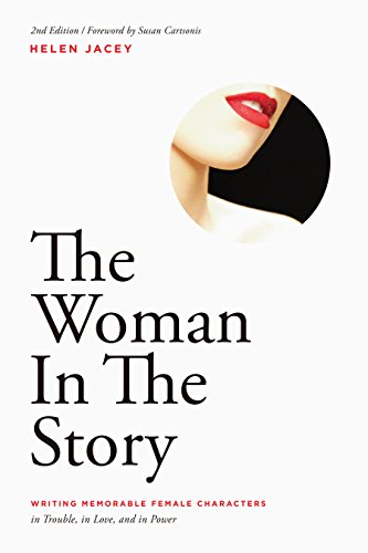 Beispielbild fr The Woman in the Story: Writing Memorable Female Characters zum Verkauf von Books From California