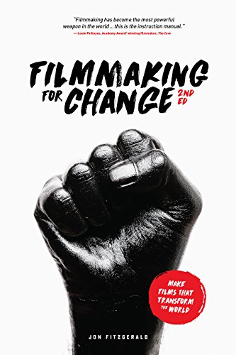 

Filmmaking for Change, 2nd Edition: Make Films That Transform the World (Paperback or Softback)
